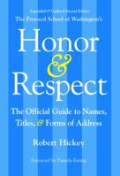 Honor and Respect: The Official Guide to Names, Titles, and Forms of Address 0989188604 Book Cover