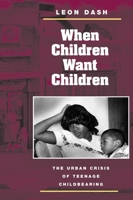 When Children Want Children 0688069576 Book Cover