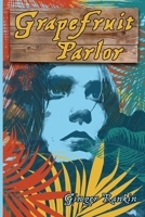 Grapefruit Parlor B0898WLZK2 Book Cover