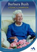 Barbara Bush: Literacy Champion 1503823938 Book Cover