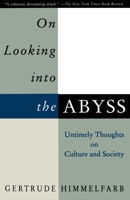On Looking Into the Abyss: Untimely Thoughts on Culture and Society 0679428267 Book Cover