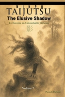 Ninpo TAIJUTSU: Volume 7 (en): The Elusive Shadow B0H3HJX4HM Book Cover
