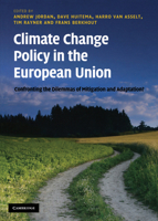 Climate Change Policy in the European Union: Confronting the Dilemmas of Mitigation and Adaptation? 0521208904 Book Cover