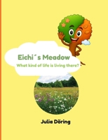 Eichi´s Meadow: What kind of life is living there? B0H6W5HHKB Book Cover