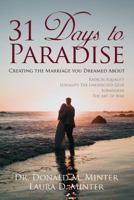 31 Days To Paradise: Creating The Marriage You Dreamed About 1642371467 Book Cover