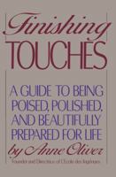 Finishing Touches: A Guide to Being Poised, Polished, and Beautifully Prepared for Life 0553052799 Book Cover