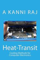 Heat-Transit: Cooling Methods for Computer Electronics 1547088273 Book Cover