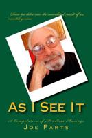 As I See It: A Compilation of Mindless Musings 1530344719 Book Cover
