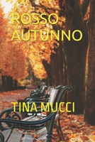 ROSSO AUTUNNO: Tina Mucci (Italian Edition) B0FH2J4LSX Book Cover