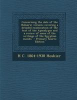 Concerning the Date of the Bohairic Version; Covering a Detailed Examination of the Text of the Apocalypse and a Review of Some of the Writings of the Egyptian Monks 1019220813 Book Cover