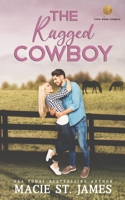 The Rugged Cowboy: A Sweet Fake Relationship Romance B0C6P8H6VK Book Cover