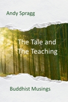 The Tale and The Teaching 1739834569 Book Cover