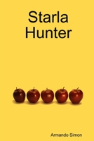 Starla Hunter 0557350913 Book Cover