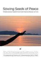 Sowing Seeds of Peace: Mindfulness Meditation for Finding Peace Within 1724329626 Book Cover