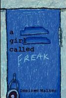 A Girl Called Freak 1475290705 Book Cover