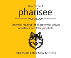 How to Be a Pharisee 0645351393 Book Cover