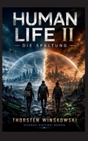 Human Life II: Die Spaltung (German Edition) 3696778214 Book Cover