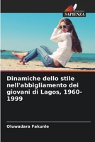 Dinamiche dello stile nell'abbigliamento dei giovani di Lagos, 1960-1999 (Italian Edition) 6202468742 Book Cover
