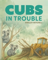 CUBS In Trouble B0H15PB5TN Book Cover