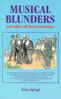 Musical Blunders: And Other Offbeat Curiosities 1861051417 Book Cover