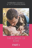 The Ecstasy of Love: Part-I 1695665120 Book Cover