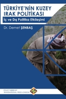 Türkiye’nin Kuzey Irak Politikası: İç ve Dış Politika Etkileşimi: İç ve Dış Politika Etkileşimi 1910781827 Book Cover