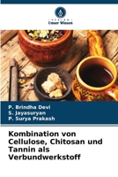 Kombination von Cellulose, Chitosan und Tannin als Verbundwerkstoff 6206858448 Book Cover