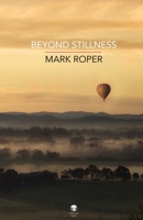 Beyond Stillness 1915629039 Book Cover