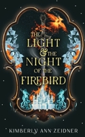 The Light & The Night Of The Firebird B0FL6RF6FY Book Cover