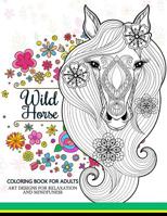 Wild Horses coloring book: Coloring Book for Adult 1544673922 Book Cover