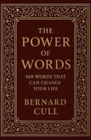 The Power of Words: 100 Words That Can Change Your Life B0FNRMJKBK Book Cover
