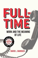 Full-Time: Work and the Meaning of Life B0CCMMFGJY Book Cover