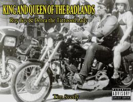 King and Queen of the Badlands: Roy Boy & Debra the Tattooed Lady 0692938478 Book Cover