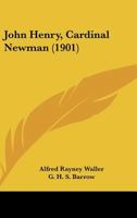 John Henry Cardinal Newman 1533291837 Book Cover