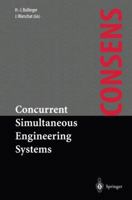Concurrent Simultaneous Engineering Systems: The Way to Successful Product Development 1447114795 Book Cover