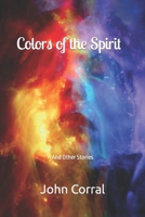 Colors of the Spirit: And Other Stories B0CCCSMR4Q Book Cover