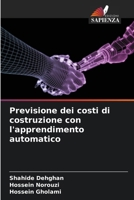 Previsione dei costi di costruzione con l'apprendimento automatico (Italian Edition) 6208475864 Book Cover