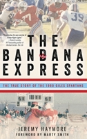 The Bandana Express: The True Story of the 1980 Giles Spartans B0F8LRTYJ5 Book Cover