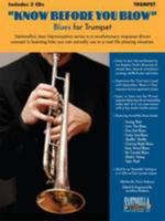 Know Before You Blow - Blues for Trumpet 1585607118 Book Cover