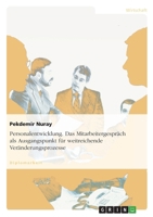 Personalentwicklung. Das Mitarbeitergespr�ch ALS Ausgangspunkt F�r Weitreichende Ver�nderungsprozesse 3638717925 Book Cover