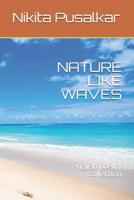 NATURE LIKE WAVES: english poetry collection 1794653953 Book Cover