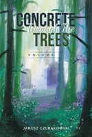 Concrete Through The Trees: Volume II B0CGXRYRDY Book Cover
