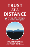 Trust at a Distance: 6 Strategies for Managing in Remote Workspaces B0DXP29R5Q Book Cover