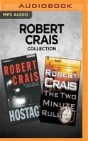 Robert Crais Collection - Hostage  The Two Minute Rule 1536671916 Book Cover