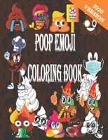 Poop Emoji Coloring Book: 30 + Funny Emoji Poop Coloring Pages size 8.5*8.5 inche B089TRW6JR Book Cover