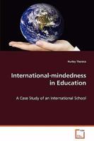 International-Mindedness in Education - A Case Study of an International School 3639013972 Book Cover