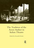 The Tradition of the Actor-Author in Italian Theatre 0367601893 Book Cover