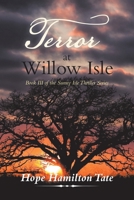 Terror at Willow Isle : Book Iii of the Sunny Isle Thriller Series 1728322332 Book Cover