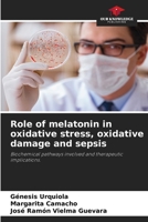 Role of melatonin in oxidative stress, oxidative damage and sepsis 6208687624 Book Cover