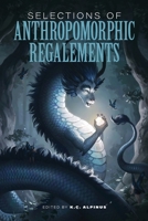 Selections of Anthropomorphic Regalements: Volume 1 1949768279 Book Cover